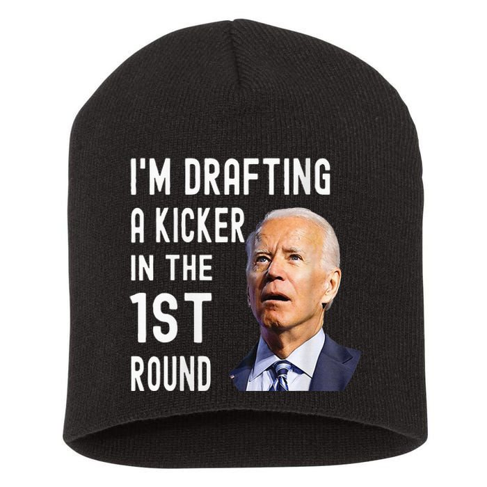 IM Drafting A Kicker In The 1st Round Funny Biden Confused Short Acrylic Beanie