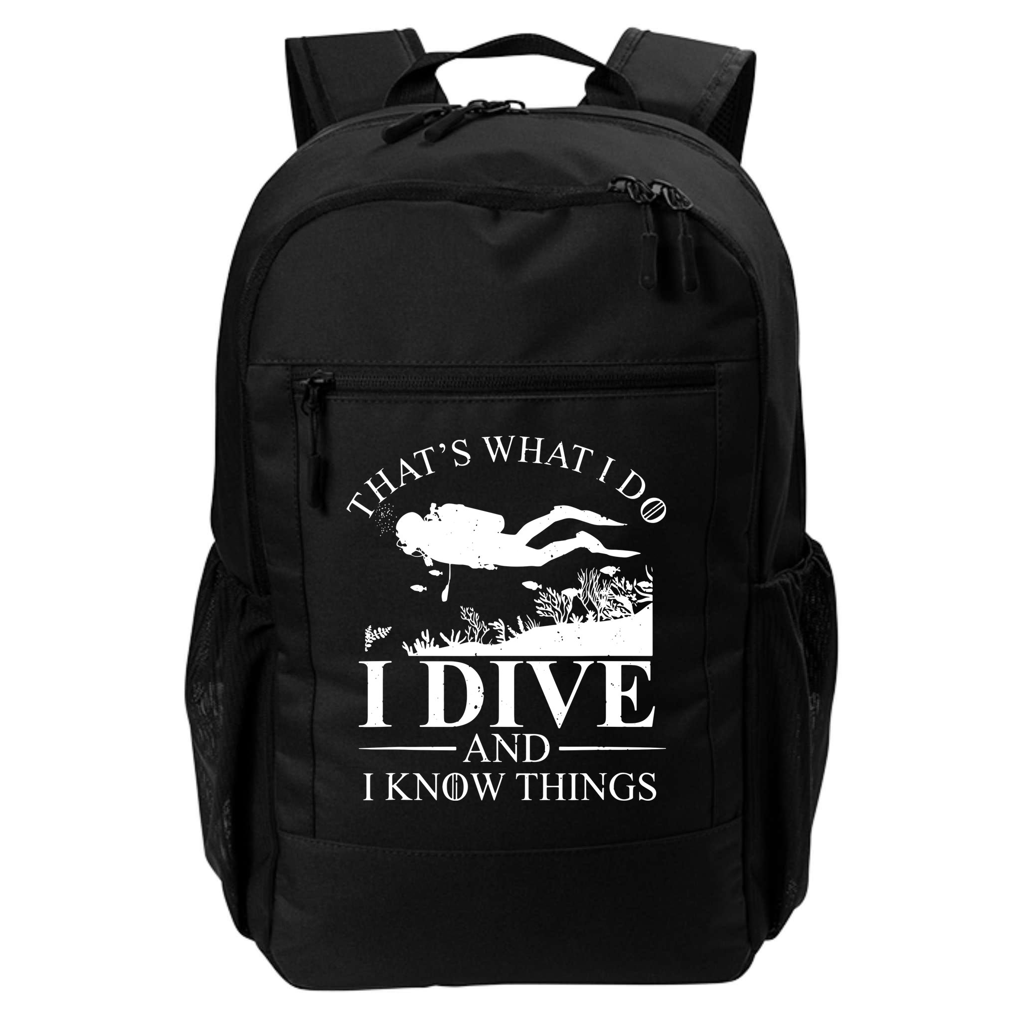 I Dive And I Know Things Scuba Diver Gift Scuba Diving Backpack
