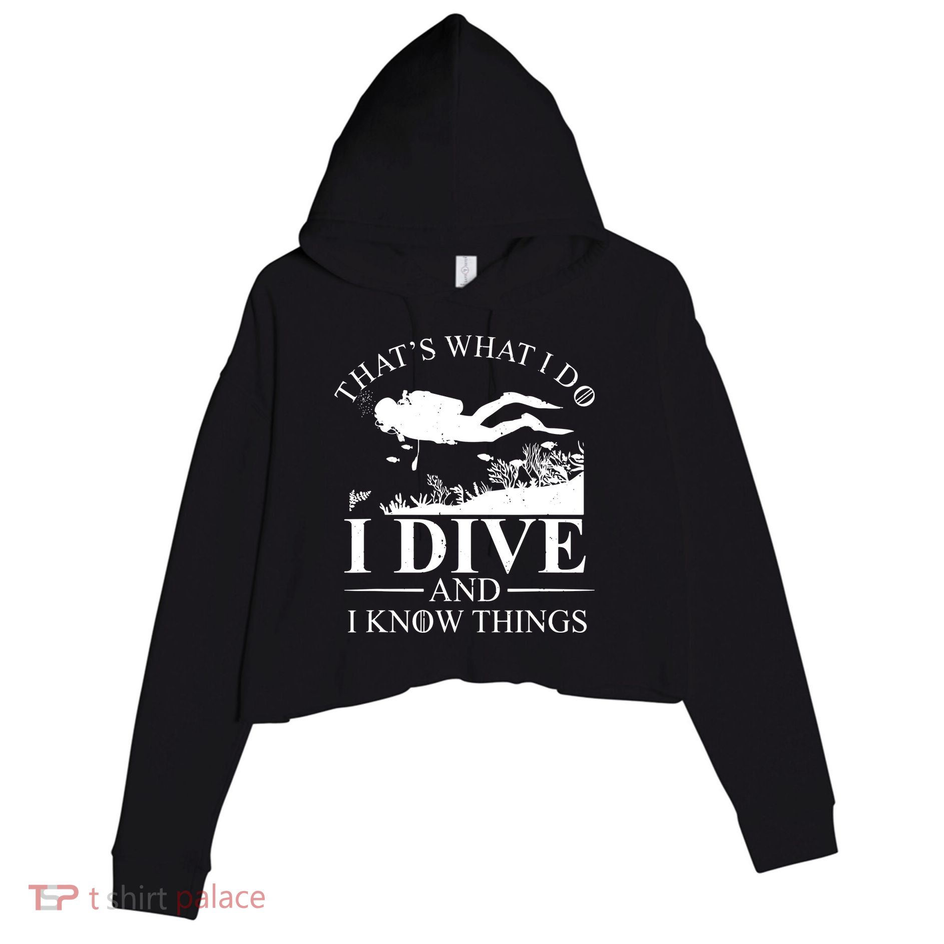 I Dive And I Know Things Scuba Diver Gift Scuba Diving Crop Fleece Hoodie