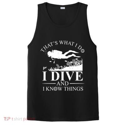 I Dive And I Know Things Scuba Diver Gift Scuba Diving PosiCharge Competitor Tank