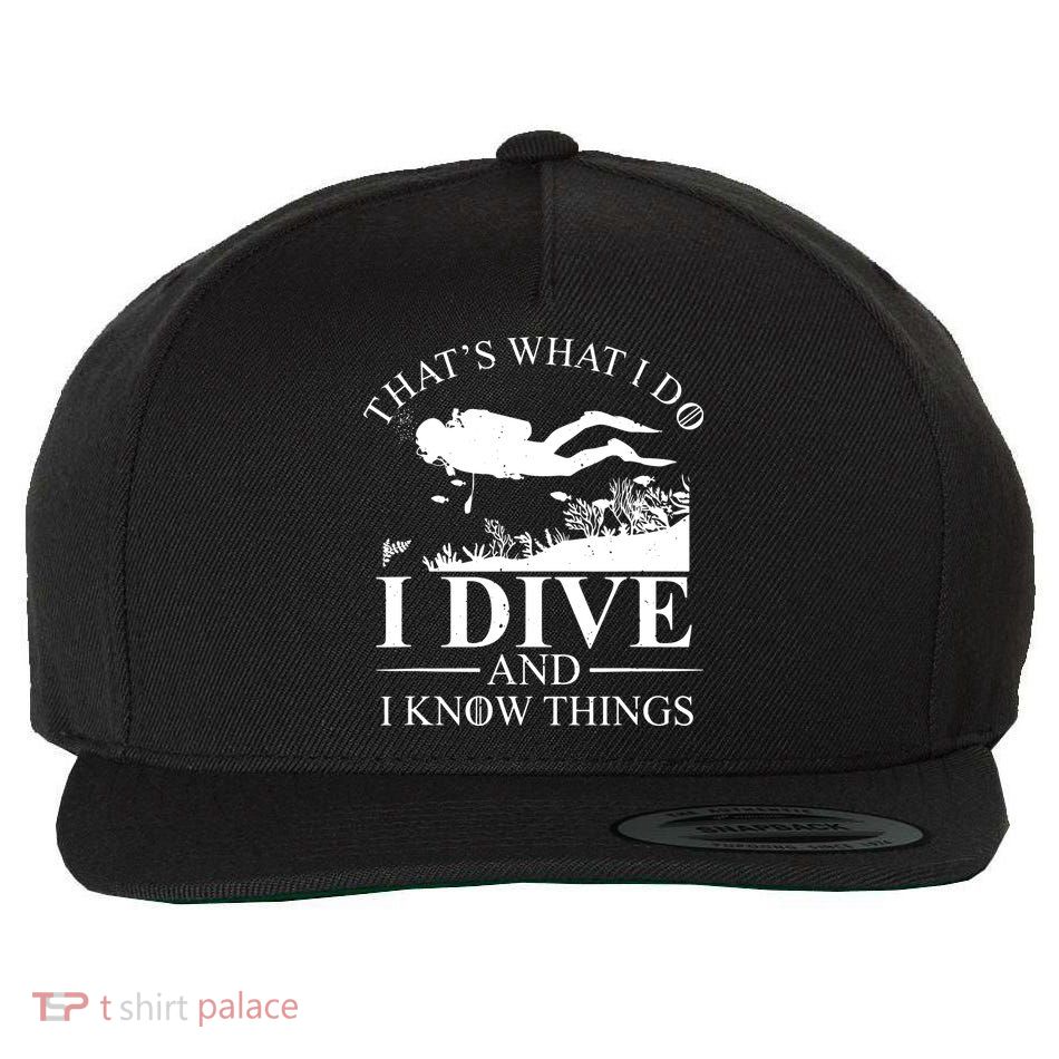 I Dive And I Know Things Scuba Diver Gift Scuba Diving Wool Snapback Cap