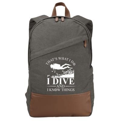 I Dive And I Know Things Scuba Diver Gift Scuba Diving Cotton Canvas Backpack