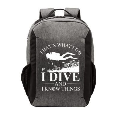 I Dive And I Know Things Scuba Diver Gift Scuba Diving Vector Backpack