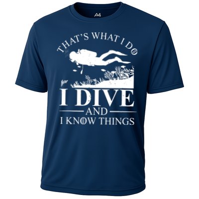 I Dive And I Know Things Scuba Diver Gift Scuba Diving Performance Shirt