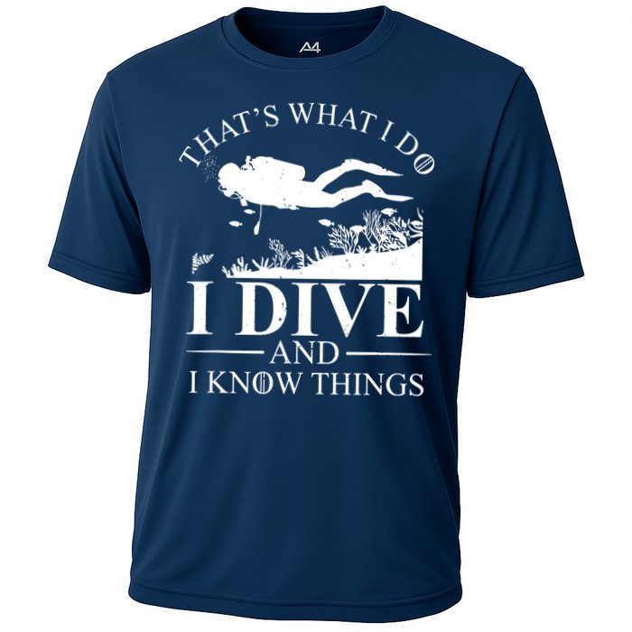 I Dive And I Know Things Scuba Diver Gift Scuba Diving Cooling Performance Crew T-Shirt