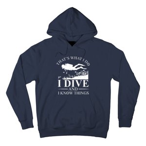 I Dive And I Know Things Scuba Diver Gift Scuba Diving Hoodie