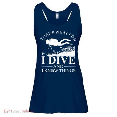 I Dive And I Know Things Scuba Diver Gift Scuba Diving Ladies Essential Flowy Tank