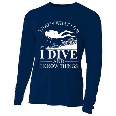 I Dive And I Know Things Scuba Diver Gift Scuba Diving Cooling Performance Long Sleeve Crew