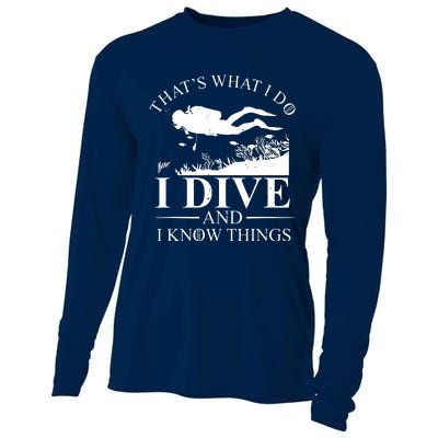 I Dive And I Know Things Scuba Diver Gift Scuba Diving Cooling Performance Long Sleeve Crew