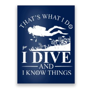 I Dive And I Know Things Scuba Diver Gift Scuba Diving Poster