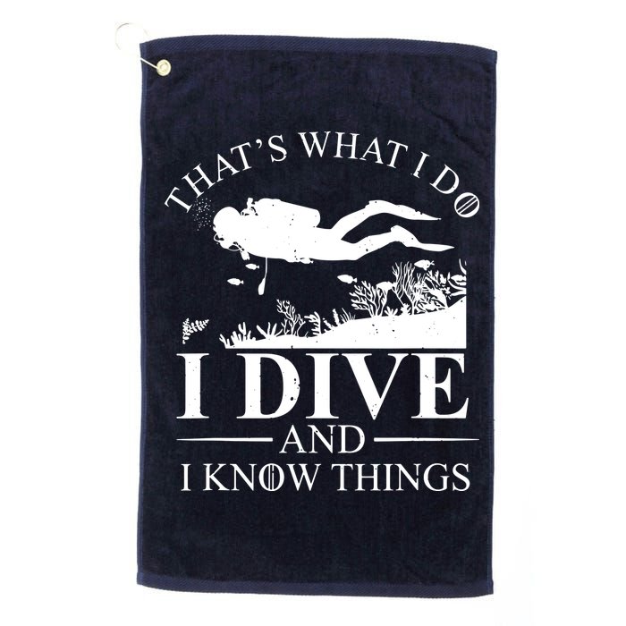 I Dive And I Know Things Scuba Diver Gift Scuba Diving Golf Towel