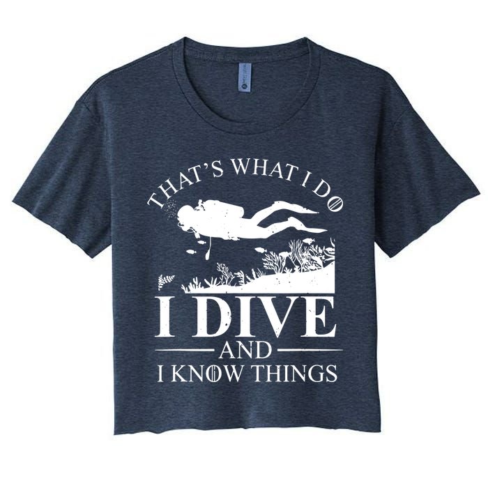 I Dive And I Know Things Scuba Diver Gift Scuba Diving Women's Crop Top Tee