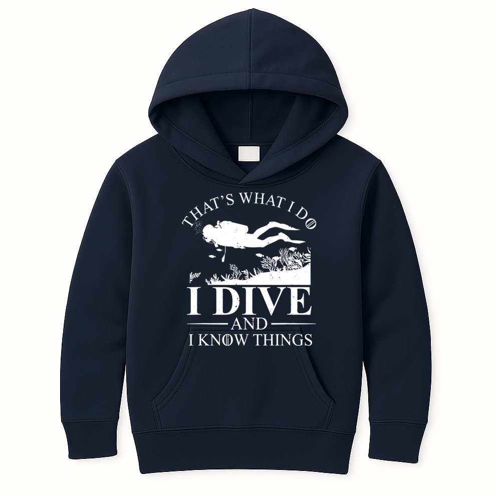 I Dive And I Know Things Scuba Diver Gift Scuba Diving Kids Hoodie