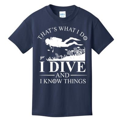 I Dive And I Know Things Scuba Diver Gift Scuba Diving Kids T-Shirt