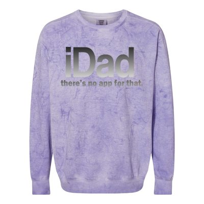 IDad There's No App For That Funny Colorblast Crewneck Sweatshirt