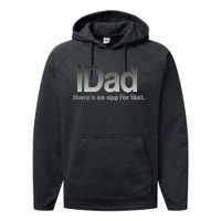 IDad There's No App For That Funny Performance Fleece Hoodie