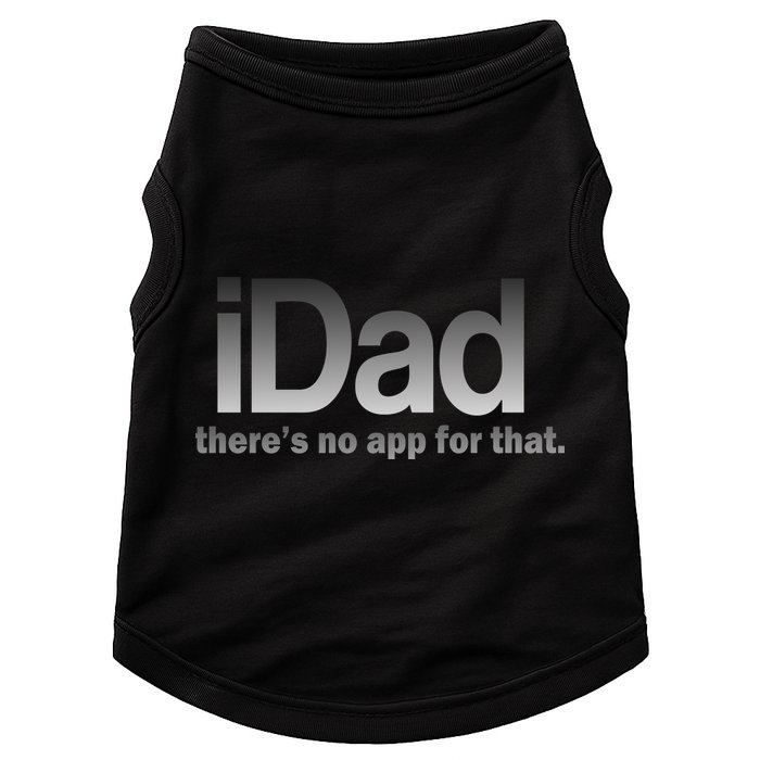 IDad There's No App For That Funny Doggie Tank