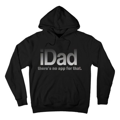 IDad There's No App For That Funny Hoodie