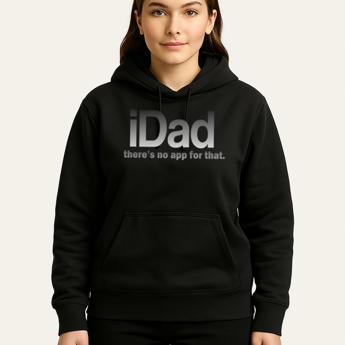 IDad There's No App For That Funny Hoodie