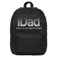 IDad There's No App For That Funny 16 in Basic Backpack