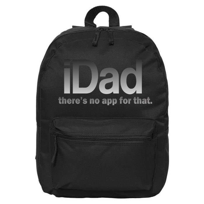 IDad There's No App For That Funny 16 in Basic Backpack