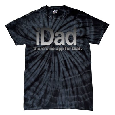 IDad There's No App For That Funny Tie-Dye T-Shirt