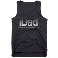 IDad There's No App For That Funny Tank Top