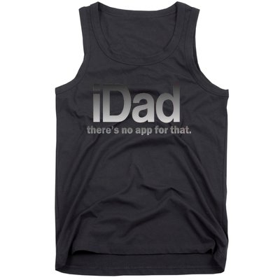 IDad There's No App For That Funny Tank Top