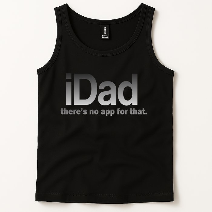 IDad There's No App For That Funny Tank Top