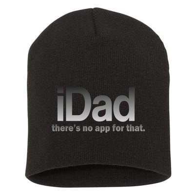IDad There's No App For That Funny Short Acrylic Beanie