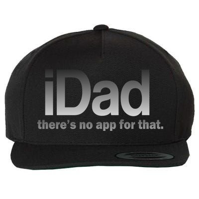IDad There's No App For That Funny Wool Snapback Cap
