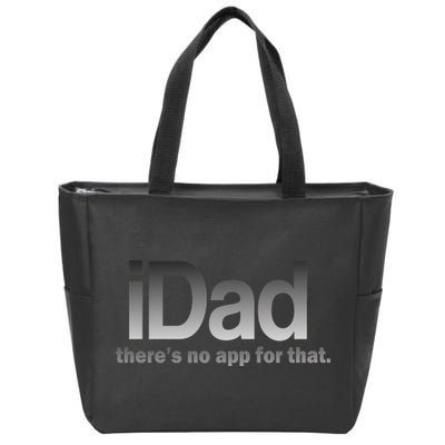 IDad There's No App For That Funny Zip Tote Bag