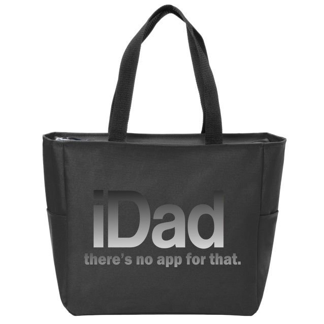 IDad There's No App For That Funny Zip Tote Bag