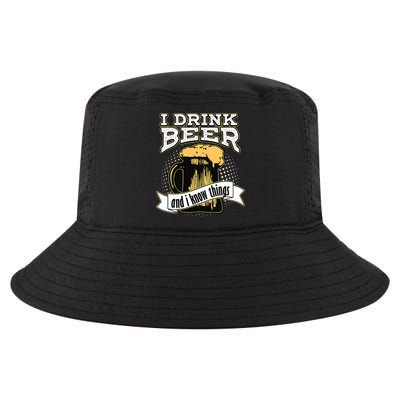 I Drink Beer And I Know Things Funny Drinking Cool Comfort Performance Bucket Hat