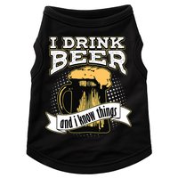 I Drink Beer And I Know Things Funny Drinking Doggie Tank
