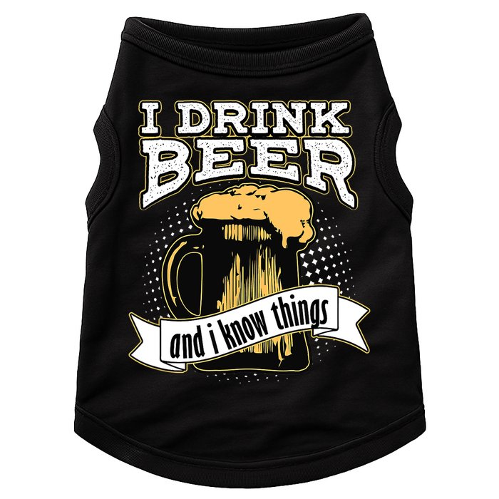 I Drink Beer And I Know Things Funny Drinking Doggie Tank