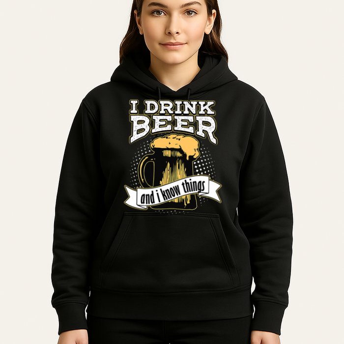 I Drink Beer And I Know Things Funny Drinking Hoodie