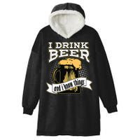 I Drink Beer And I Know Things Funny Drinking Hooded Wearable Blanket