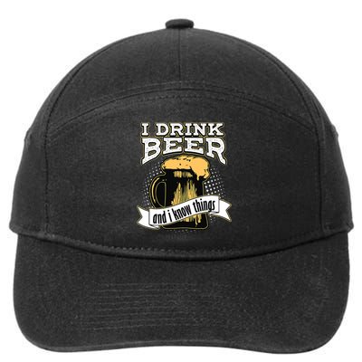 I Drink Beer And I Know Things Funny Drinking 7-Panel Snapback Hat