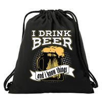 I Drink Beer And I Know Things Funny Drinking Drawstring Bag