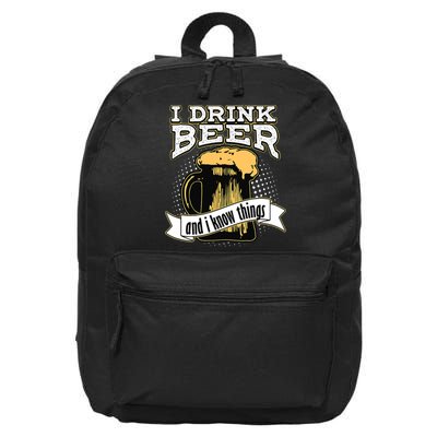 I Drink Beer And I Know Things Funny Drinking 16 in Basic Backpack