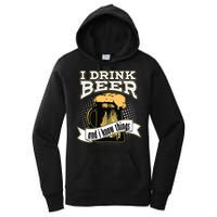 I Drink Beer And I Know Things Funny Drinking Women's Pullover Hoodie
