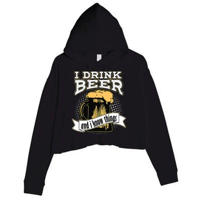 I Drink Beer And I Know Things Funny Drinking Crop Fleece Hoodie