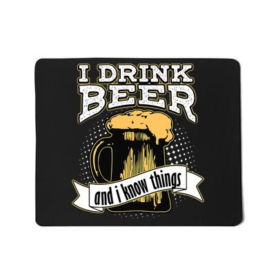 I Drink Beer And I Know Things Funny Drinking Mousepad
