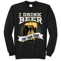 I Drink Beer And I Know Things Funny Drinking Tall Sweatshirt