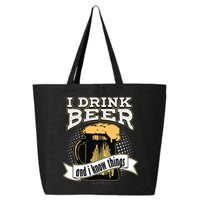 I Drink Beer And I Know Things Funny Drinking 25L Jumbo Tote