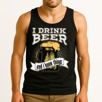 I Drink Beer And I Know Things Funny Drinking Tank Top