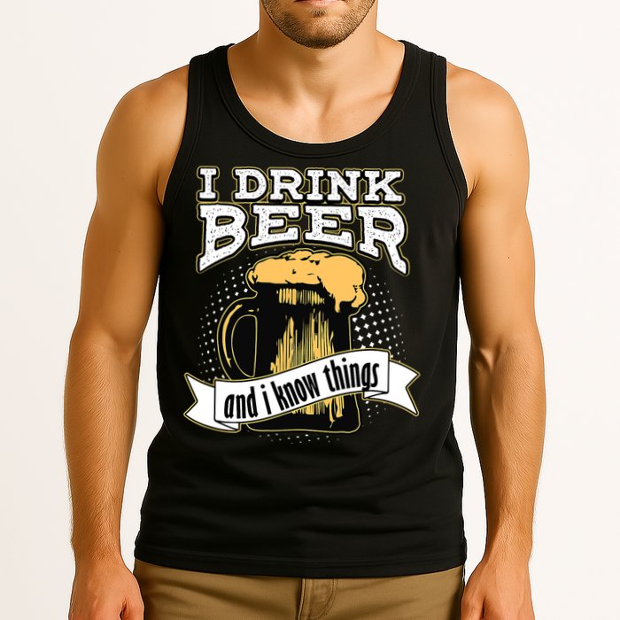I Drink Beer And I Know Things Funny Drinking Tank Top