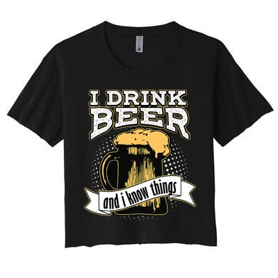 I Drink Beer And I Know Things Funny Drinking Crop Top