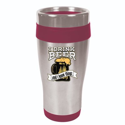 I Drink Beer And I Know Things Funny Drinking 16oz Travel Tumbler